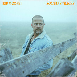 Rivers Dont Run by Kip Moore