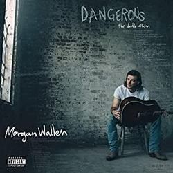 Dangerous by Morgan Wallen