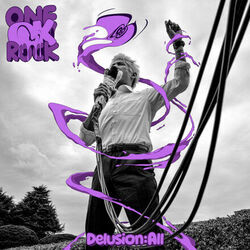 Delusion All by ONE OK ROCK