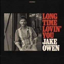 Long Time Lovin You Chords by Jake Owen