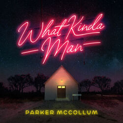 What Kinda Man by Parker McCollum