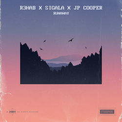 Runaway (sigala, Jp Cooper) by R3hab