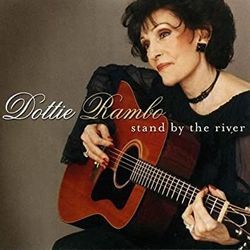 Stand By The River by Dottie Rambo