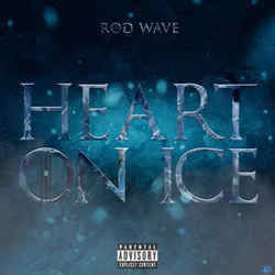 Heart On Ice by Rod Wave