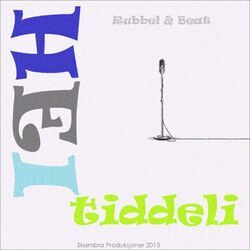 Hei Tiddeli by Rubbel Og Beat