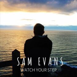 Watch Your Step by Sam Evans