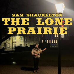 The Lone Prairie by Sam Shackleton