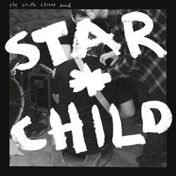 Star Child Chords by The Smith Street Band