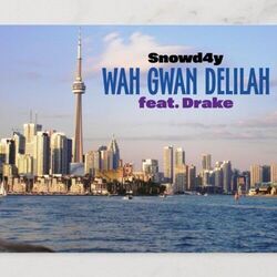 Wah Gwan Delilah by Snowd4y