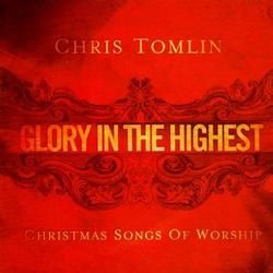 Glory In The Highest Chords by Chris Tomlin