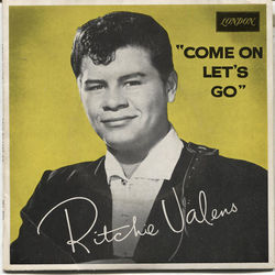 Come On Lets Go by Ritchie Valens
