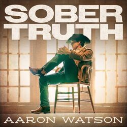 Sober Truth Chords by Aaron_watson