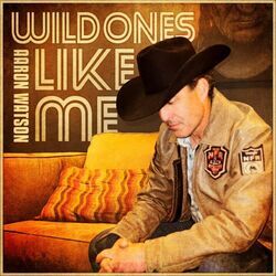 Wild Ones Like Me Chords by Aaron_watson