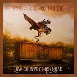 Low Country High Road by Drake White