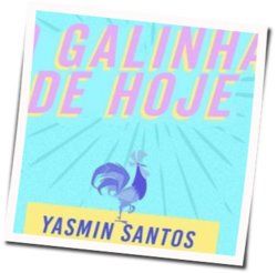 O Galinha De Hoje by Yasmin Santos