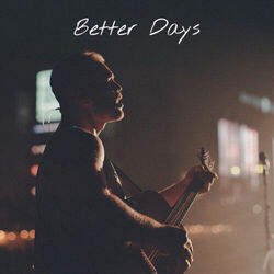 Better Days by Zach Bryan