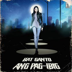 Bat Ganito Ang Pag-ibig by Zack Tabudlo